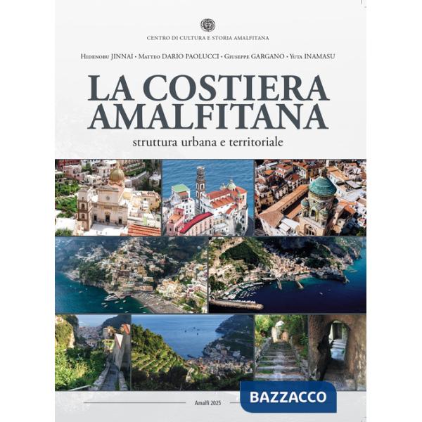 Costiera Amalfitana. Struttura urbana e territoriale (La)