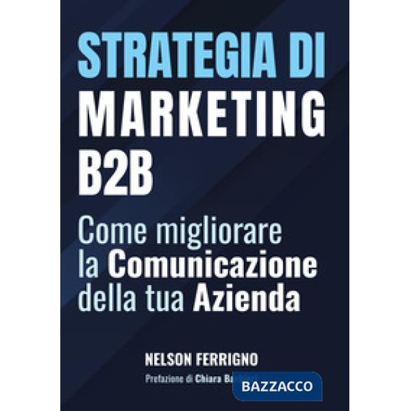 Strategia di marketing B2B. Come migliorare la comunicazione della tua azienda