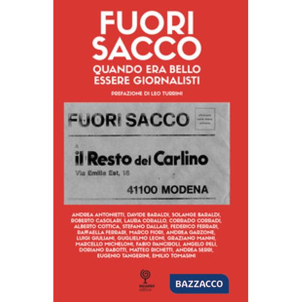 Fuori sacco. Quando era bello essere giornalisti