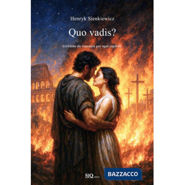 Quo vadis? Arricchito da riassunti per capitolo