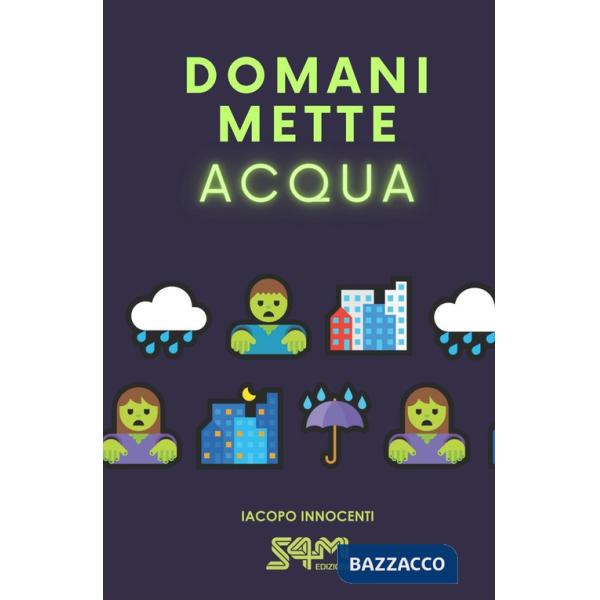 Domani mette acqua