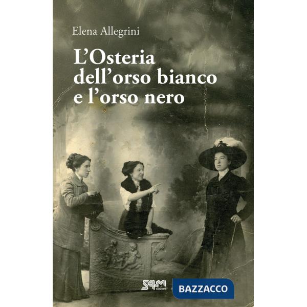 Osteria dell'orso bianco e l'orso nero. Storia della famiglia Allegrini-Chiapponi (L')