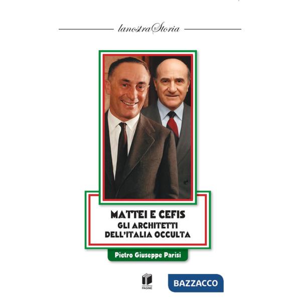 Mattei e CEFIS gli architetti dell'Italia occulta