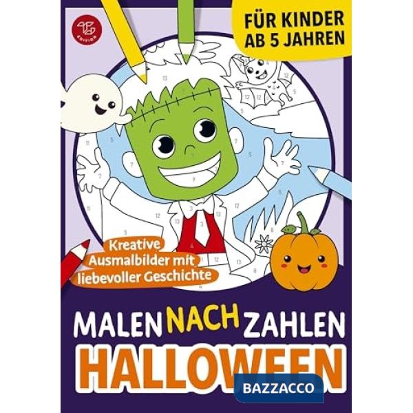 Malen nach Zahlen für Kinder. Halloween. Kreative Ausmalbilder mit liebevoller Geschichte