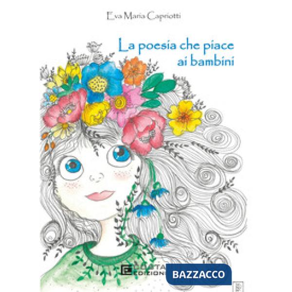 Poesia che piace ai bambini. Ediz. per la scuola (La)