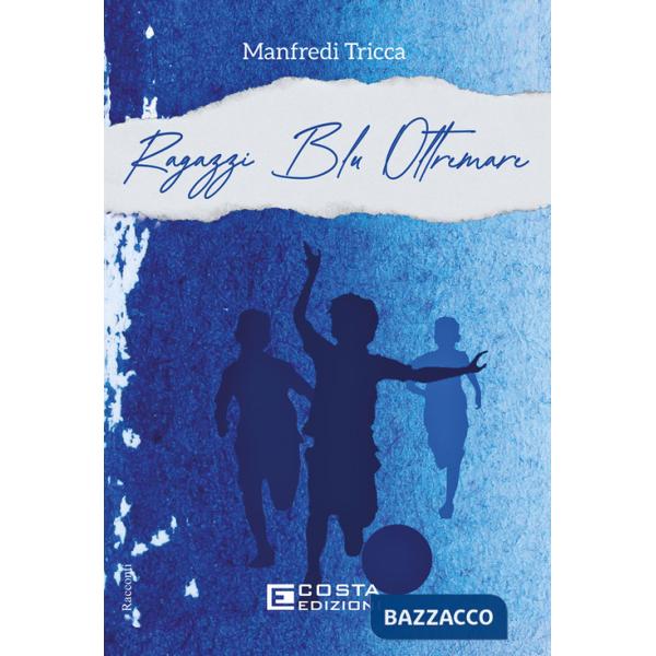Ragazzi blu oltremare