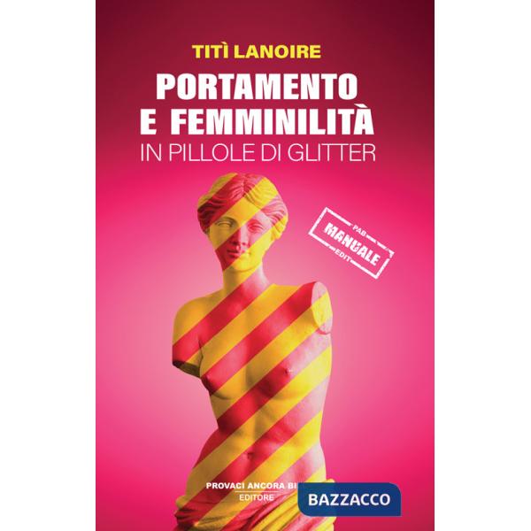 Portamento e femminilità in pillole di glitter 