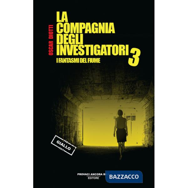 Fantasmi del fiume. La compagnia degli investigatori (I). Vol. 3