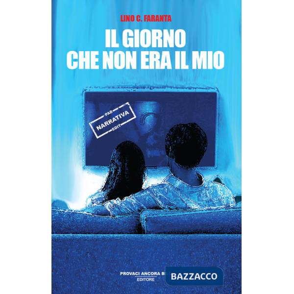 Giorno che non era il mio (Il)