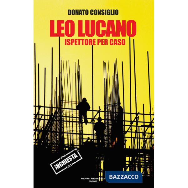 Leo Lucano. Ispettore per caso