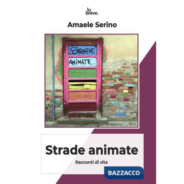 Strade animate. Racconti di vita