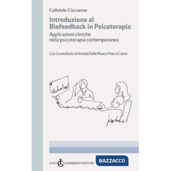 Introduzione al Biofeedback in psicoterapia. Applicazioni cliniche nella psicoterapia contemporanea