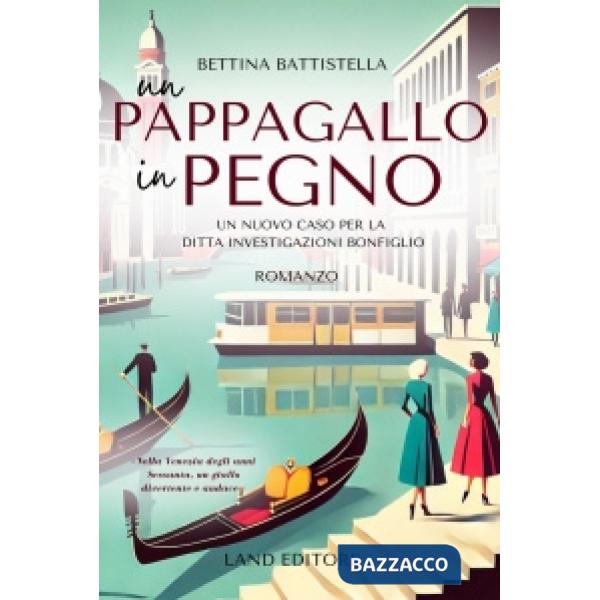 Pappagallo in pegno. Un nuovo caso per la ditta investigazioni Bonfiglio (Un)
