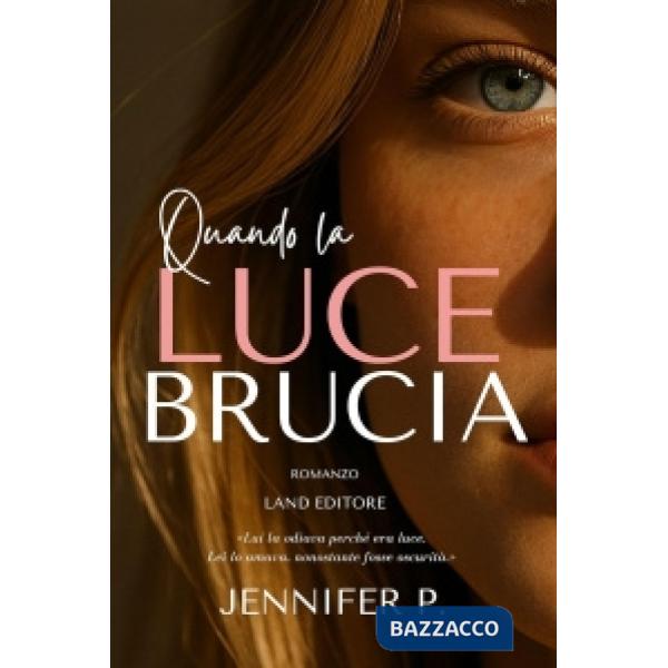 Quando la luce brucia