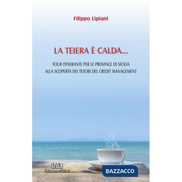 La teiera è calda... Tour itinerante per le province di Sicilia alla scoperta dei tesori del credit management