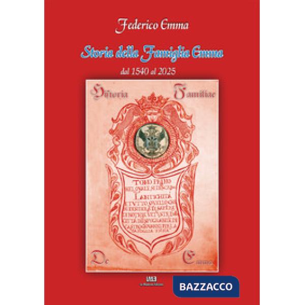 Storia della famiglia Emma dal 1540 al 2025