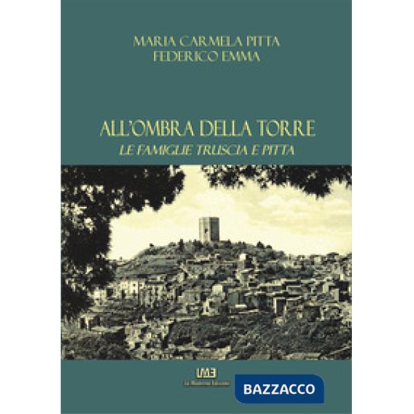 All'ombra della Torre. Le famiglie Truscia e Pitta