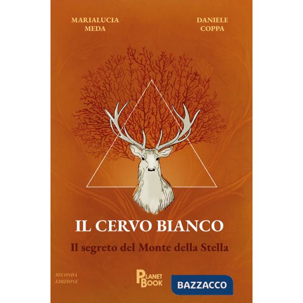 Cervo bianco. Il segreto del Monte della Stella (Il)