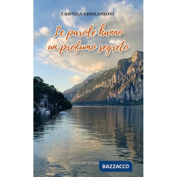 Parole hanno un profumo segreto (Le)