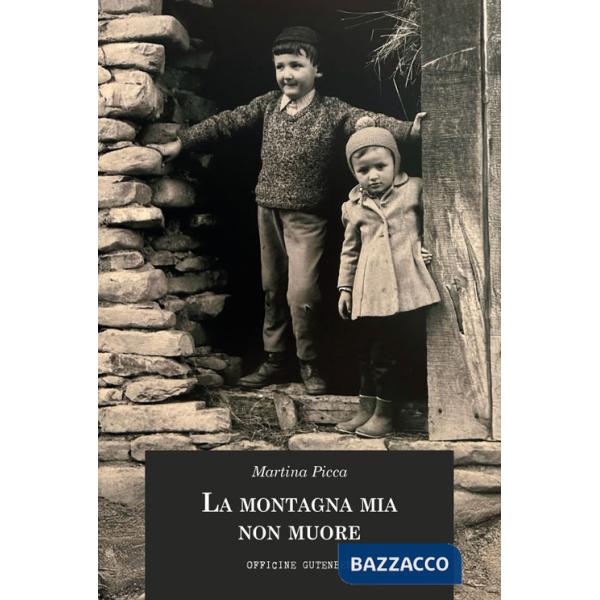 Montagna mia non muore (La)