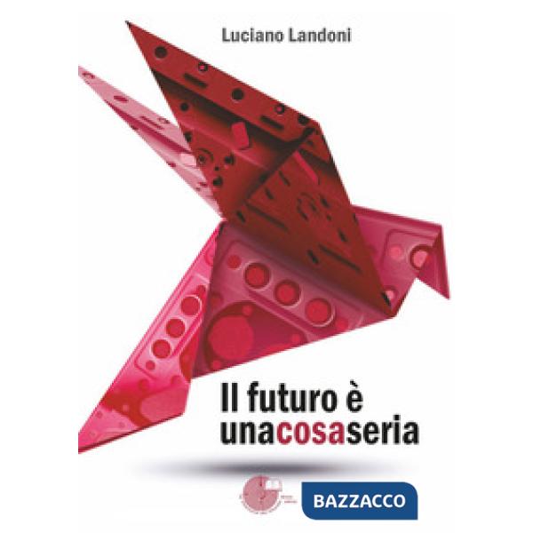 Il futuro è una cosa seria