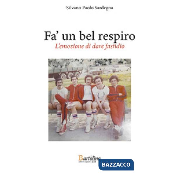 Fa' un bel respiro. L'emozione di dare fastidio