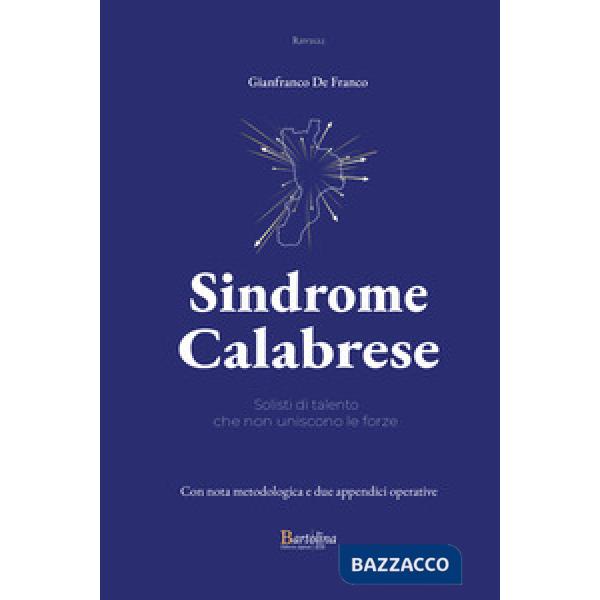 Sindrome calabrese. Solisti di talento che non uniscono le forze