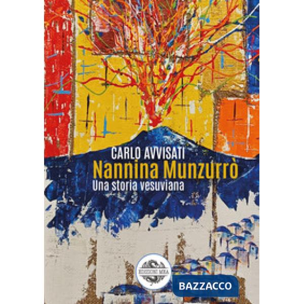 Nannina Munzurrò. Una storia vesuviana