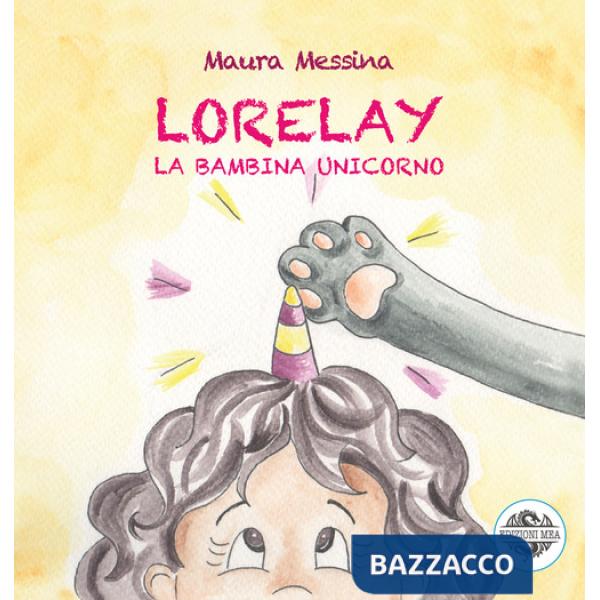 Lorelay. La bambina unicorno