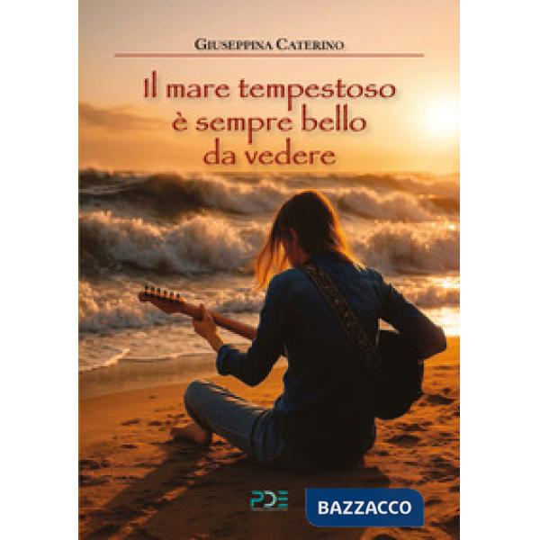 Il mare tempestoso è sempre bello da vedere