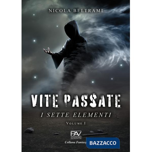 Vite passate. I sette elementi. Vol. 1