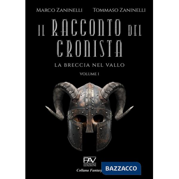 Racconto del cronista. La breccia nel vallo (Il). Vol. 1
