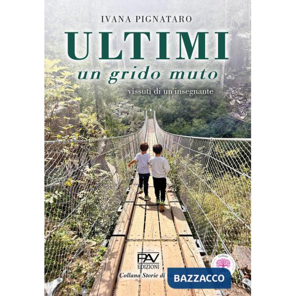 Ultimi. Un grido muto. Vissuti di un'insegnante