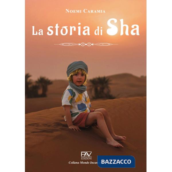 Storia di Sha. Ediz. illustrata (La)