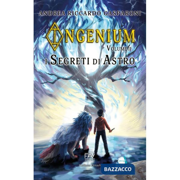 Segreti di Astro. Ingenium (I). Vol. 2