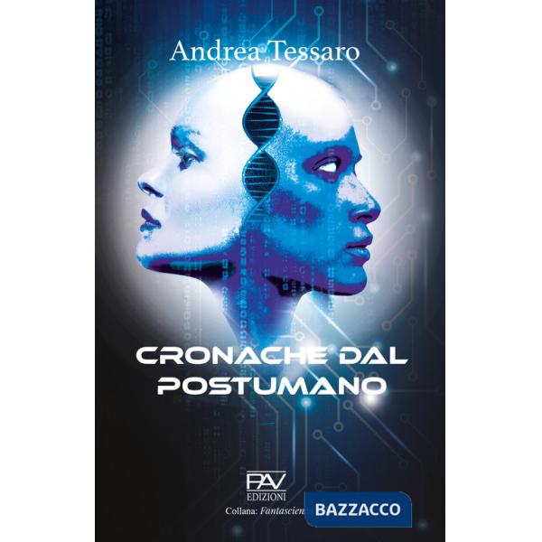 Cronache dal postumano