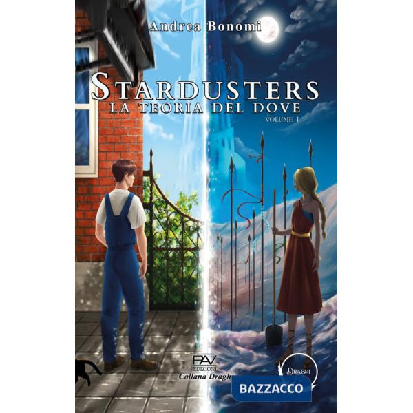 Teoria del dove. Stardusters (La). Vol. 1