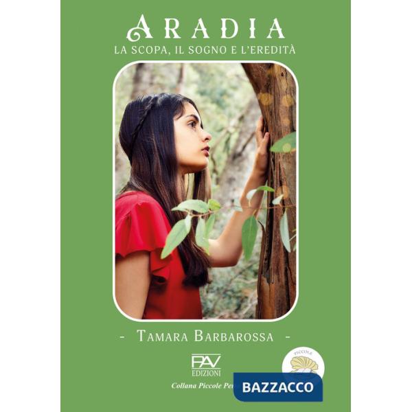 Aradia. La scopa, il sogno e l'eredità