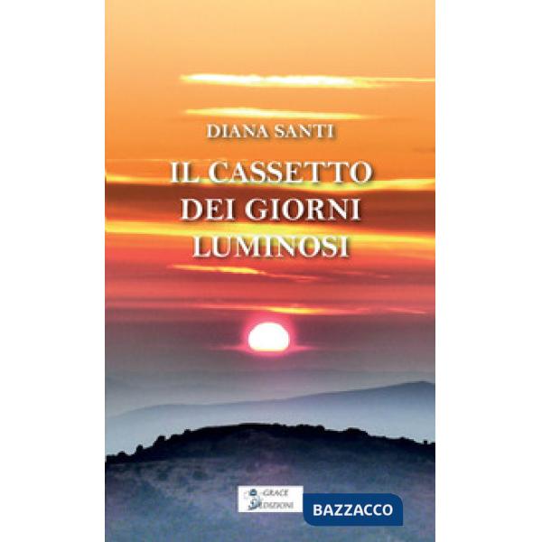 Il cassetto dei giorni luminosi