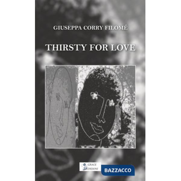 Thirsty for love