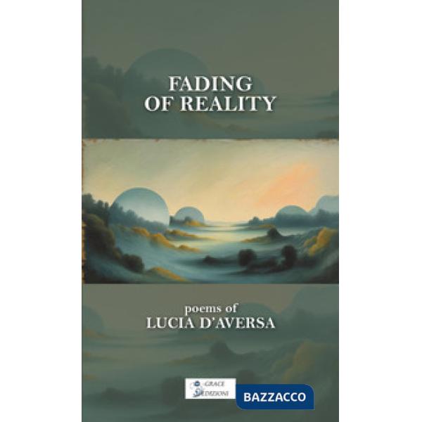 Fading of reality