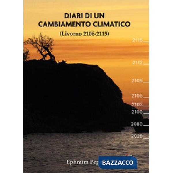 Diari di un cambiamento climatico. Livorno 2106-2115