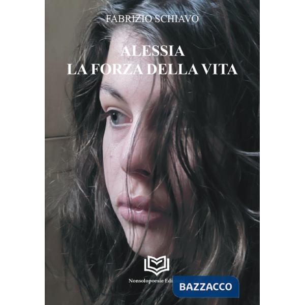 Alessia. La forza della vita