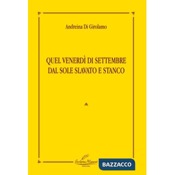Quel venerdì di settembre dal sole slavato e stanco