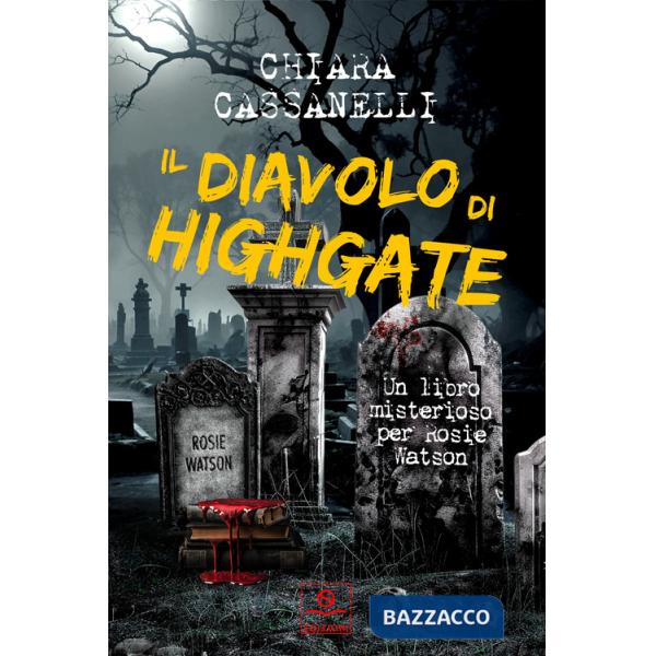 Diavolo di Highgate. Un libro misterioso per Rosie Watson (Il)