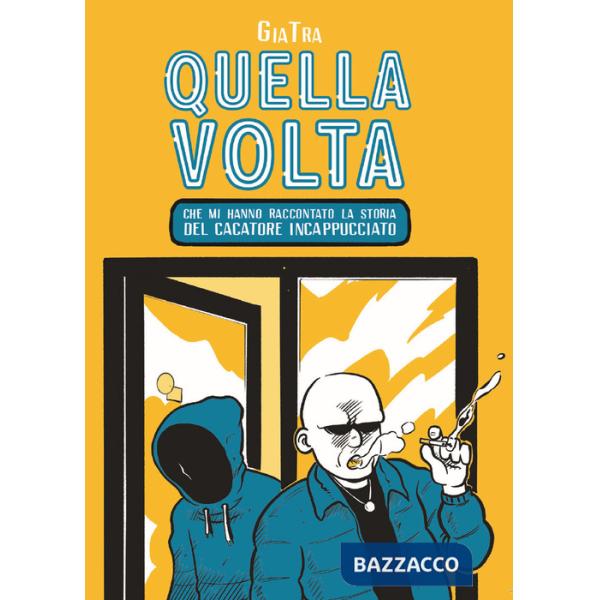 Quella volta che mi hanno raccontato la storia del cacatore incappucciato
