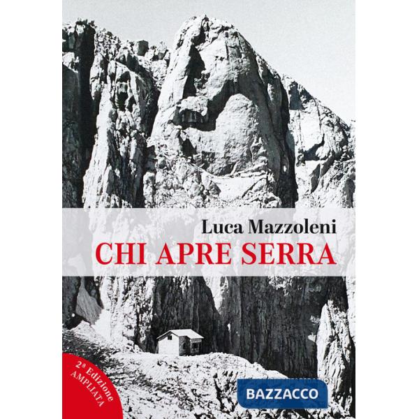 Chi apre serra. Una vita da rifugista al Gran Sasso