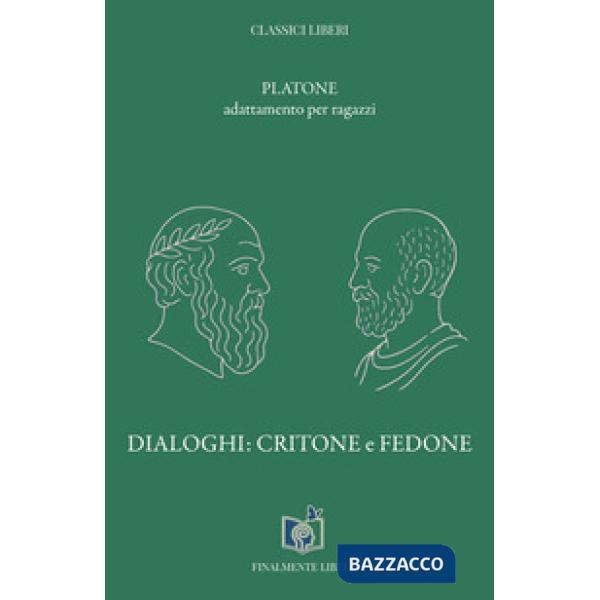 Dialoghi: Critone e Fedone. Adattamento per ragazzi