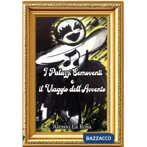 Palazzi semoventi e il viaggio dell'Avvento (I)