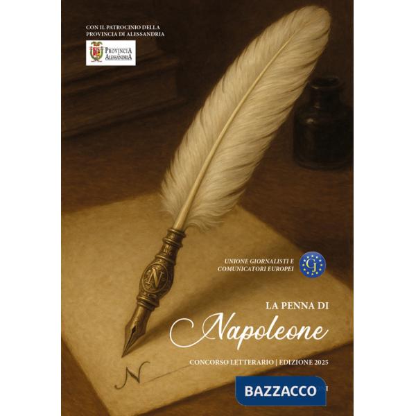 Penna di Napoleone. Concorso letterario (La)